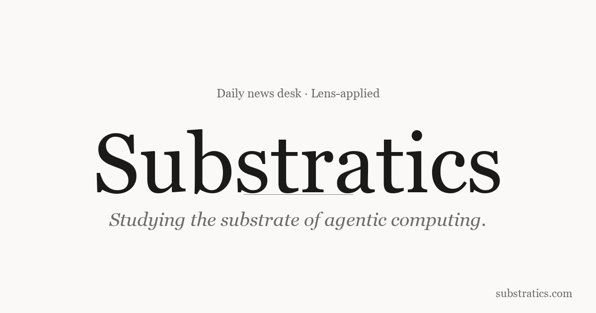 The Intake — Saturday, April 25, 2026 — Substratics